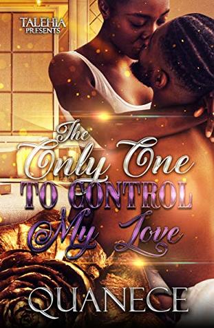 The Only One To Control My Love (Kindle Edition)
