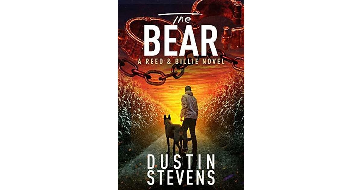 The Bear (Reed & Billie 7) by Dustin Stevens