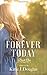 Forever Today by Katie J. Douglas