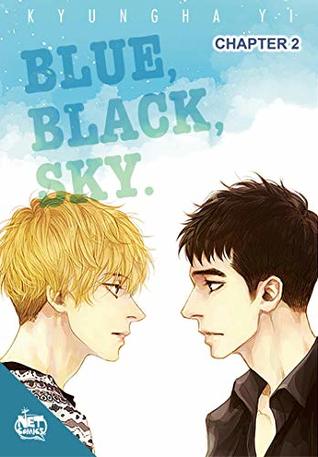 Blue, Black, Sky Chapter 2 (Kindle Edition)