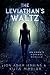 The Leviathan's Waltz: The ...