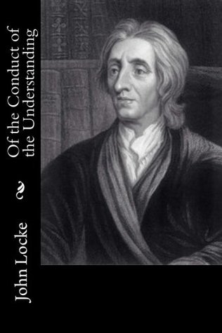 Of the Conduct of the Understanding