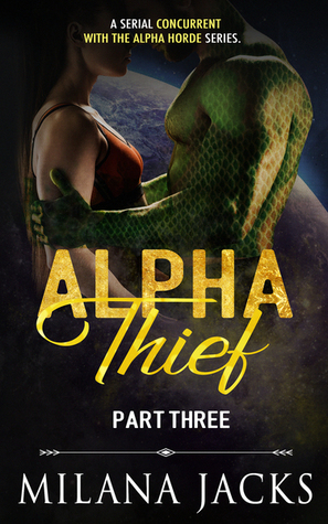Alpha Thief; Part Three (Alpha Horde, #0.3)