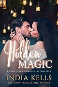 Hidden Magic: A Sanctuary Chronicles Novella