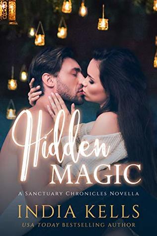 Hidden Magic: A Sanctuary Chronicles Novella (The Sanctuary Chronicles Book 4)