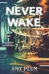 Neverwake by Amy Plum