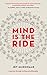 Mind is the Ride