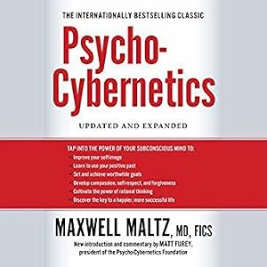 Psycho-Cybernetics: Updated and Expanded