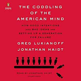 pdf download The Coddling of the American Mind: How Good Intentions and Bad Ideas Are Setting Up a Generation for Failure