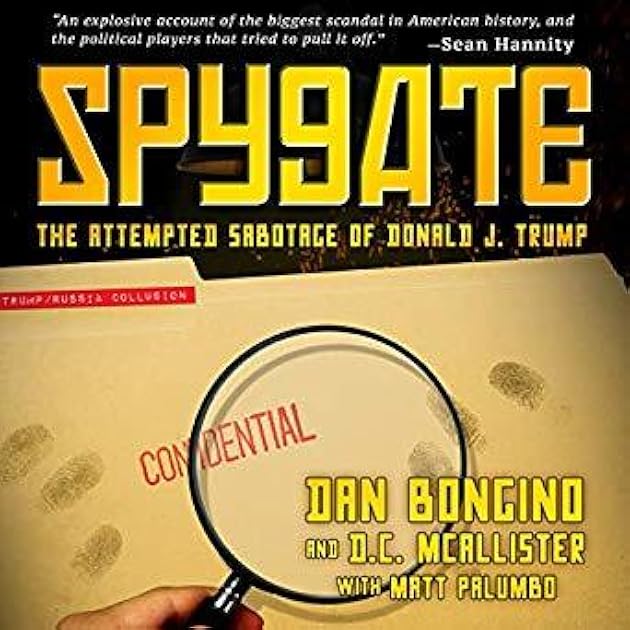 Spygate: The Attempted Sabotage of Donald J. Trump