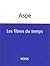 Les fibres du temps by Bernard Aspe