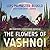 The Flowers of Vashnoi (Vorkosigan Saga, #14.1)