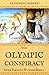The Olympic Conspiracy (The...