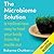 The Microbiome Solution: A Radical New Way to Heal Your Body from the Inside Out