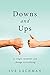 Downs and Ups: A Memoir of ...