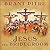 Jesus the Bridegroom: The Greatest Love Story Ever Told