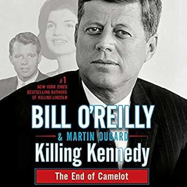 Killing Kennedy: The End of Camelot