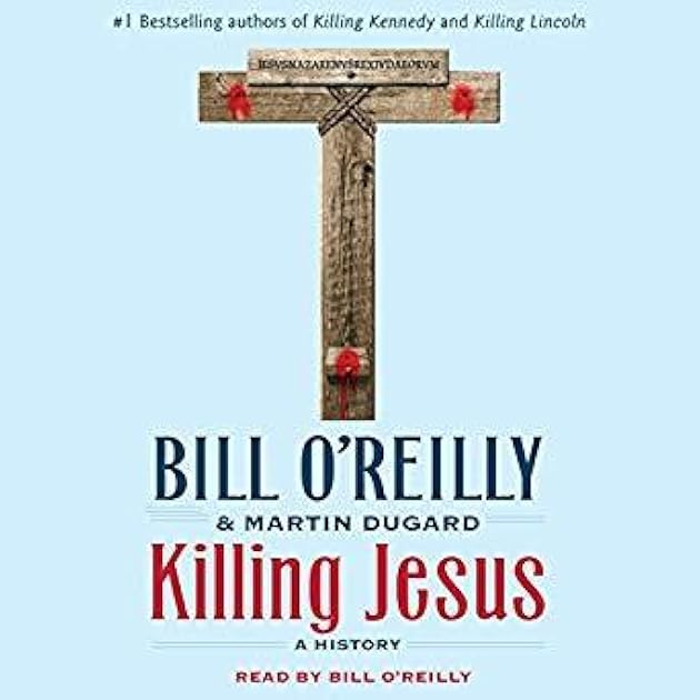 Killing Jesus: A History
