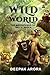 Wild World by Deepak Arora
