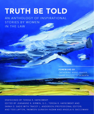 Truth Be Told: An Anthology of Inspirational Stories by Women in the Law