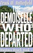 The Demoiselle Who Departed