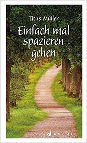 Einfach mal spazieren gehen (Hardcover)