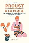 Proust à la plage: La Recherche du temps perdu dans un transat (French Edition)