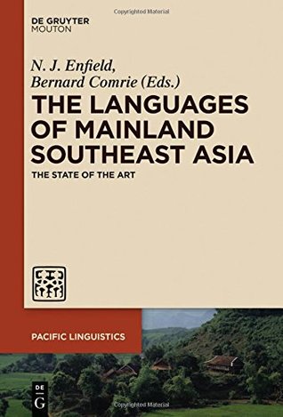 Languages of Mainland Southeast Asia: The State of the Art (Pacific Linguistics [PL], 649)
