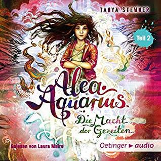 Die Macht der Gezeiten, Teil 2 (Alea Aquarius, #4, part 2)