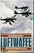 'LUFTWAFFE: A HISTORY, 1933-44'