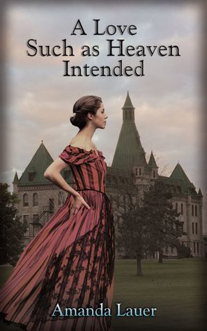 A Love Such as Heaven Intended (Heaven Intended #3)