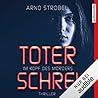 Toter Schrei by Arno Strobel