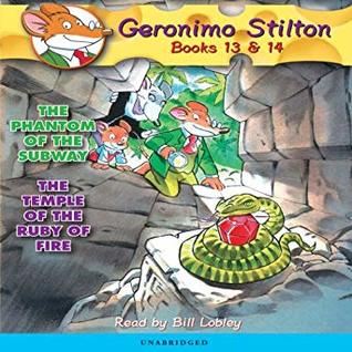The Phantom of the Subway and The Temple of the Ruby of Fire (Geronimo Stilton, #13-14)