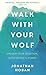 Walk With Your Wolf: Unlock...