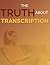 The Truth About Transcription