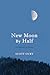 New Moon by Half: A Lifetime in Poetry
