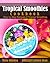 Tropical Smoothies Cookbook...