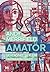 Amatör: Sevdiğiniz Şeyleri Yapmanın Hazzı