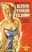 Kiss Your Elbow (Vintage Co...