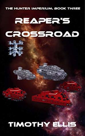 Reaper's Crossroad (The Hunter Imperium #3)