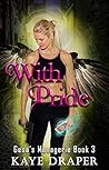 With Pride by Kaye Draper