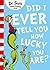 Did I Ever Tell You How Lucky You Are? by Dr. Seuss