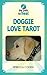 Doggie Love Tarot Book by Rebecca  Cohen