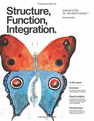 Structure, Function, Integration: Journal of the Dr. Ida Rolf Institute (Paperback)