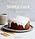 Simple Cake: All You Need t...