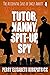 Tutor, Nanny, Spit-up, Spy ...