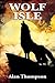 Wolf Isle by Alan Thompson