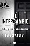 El intercambio by Rebecca Fleet