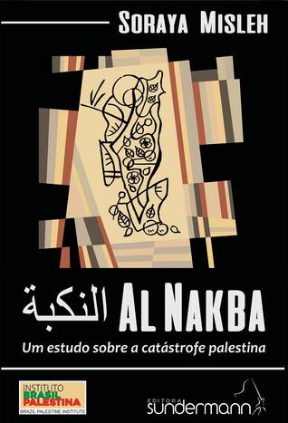 Al Nakba: Um estudo sobre a catástrofe palestina (Unknown Binding)