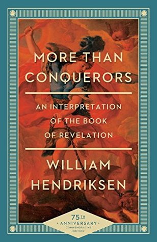 More Than Conquerors: An Interpretation of the Book of Revelation (Paperback)